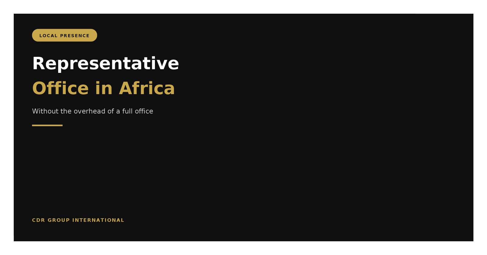 Local representative office in West Africa for US and Canadian businesses